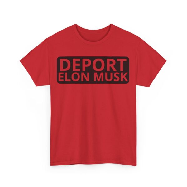 Deport Elon Musk T-Shirt #PG15 - Image 5
