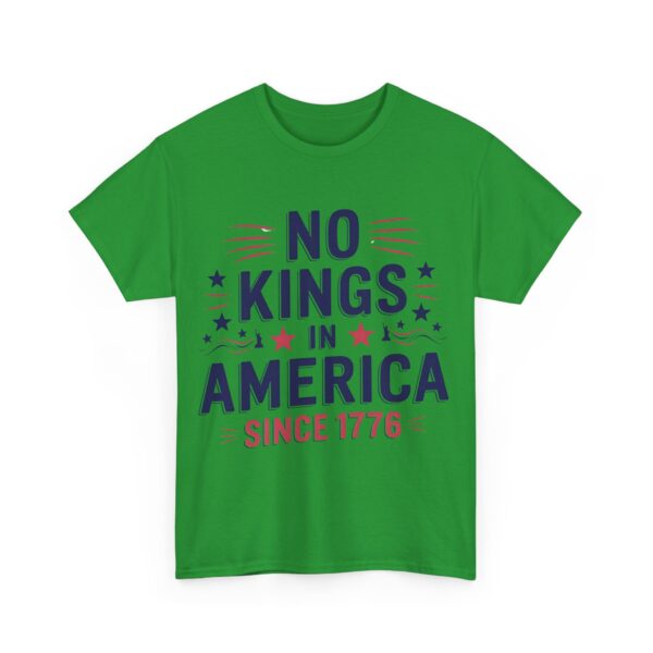 No kings in America since 1776 T-Shirt #ALL3 - Image 3