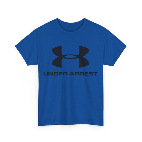 Under arrest T-Shirt #BG38 - Image 4