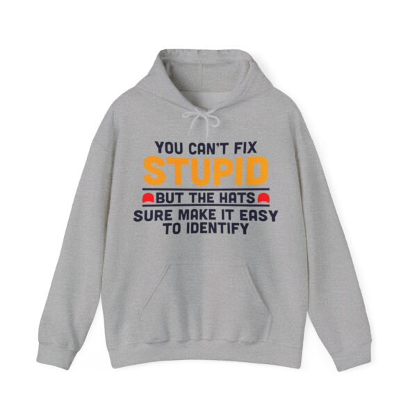 You can't fix stupid Hoodie #ALL10 - Image 2